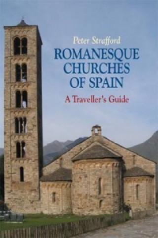 Book Romanesque Churches of Spain Peter Strafford