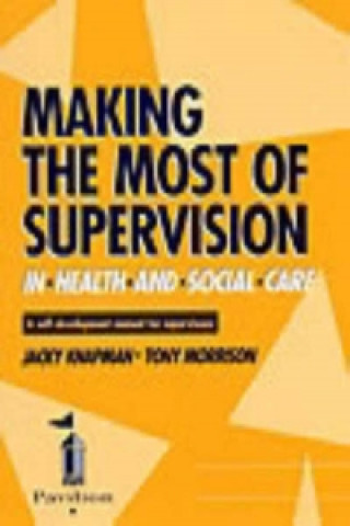 Carte Making the Most of Supervision in Health and Social Care Jacky Knapman