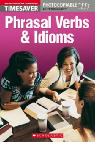 Książka Phrasal Verbs and Idioms (Pre-Intermediate - Advanced) Peter Dainty