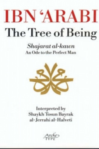 Książka Ibn 'Arabi, the "Tree of Being" Muhyiddin Ibn´Arabi