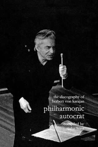 Kniha Philharmonic Autocrat John Hunt