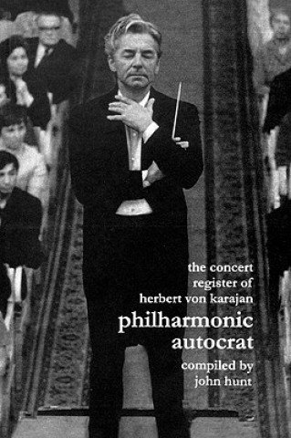 Kniha Philharmonic Autocrat John Hunt