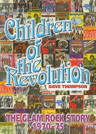 Könyv Children Of The Revolution Dave Thompson