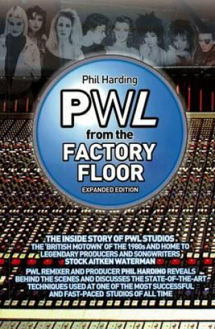 Könyv Pwl - From The Factory Floor Phil Harding