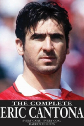 Книга Complete Eric Cantona Darren Phillips