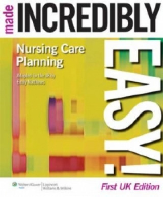 Carte Nursing Care Planning Made Incredibly Easy! UK edition Emily Matthews