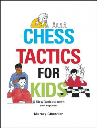 Könyv Chess Tactics for Kids Murray Chandler