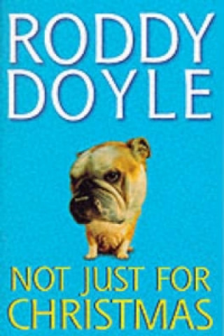 Книга Not Just for Christmas Roddy Doyle