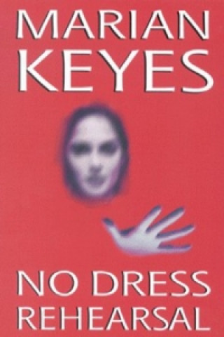 Książka No Dress Rehearsal Marian Keyes