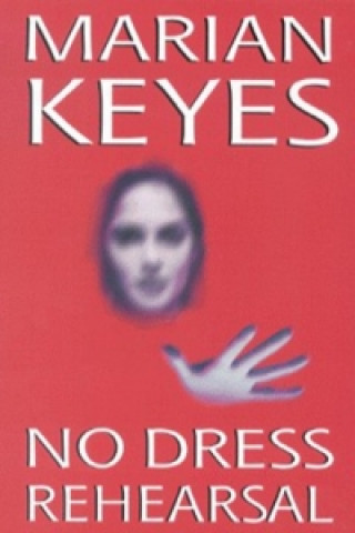 Book No Dress Rehearsal Marian Keyes