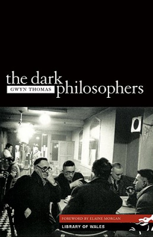 Kniha Dark Philosophers Gwyn Thomas