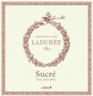 Könyv Laduree: Sucre The Recipes Philippe Andrieu