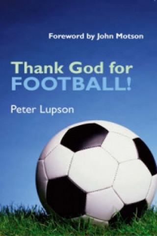 Carte Thank God for Football! Peter Lupson