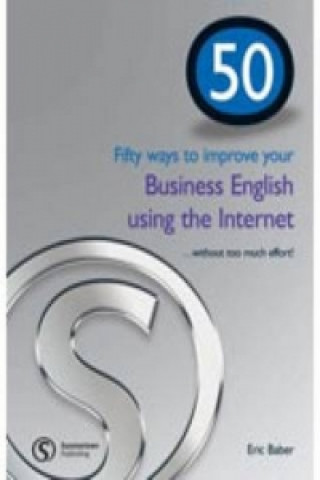 Kniha 50 Ways to Improve Your Business English Using the Internet Eric Baber