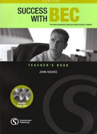 Book SUCCESS WITH BEC VANTAGE TEACHER BOOK BRE John Hughes