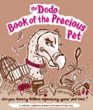 Carte Dodo Book of the Precious Pet Naomi McBride