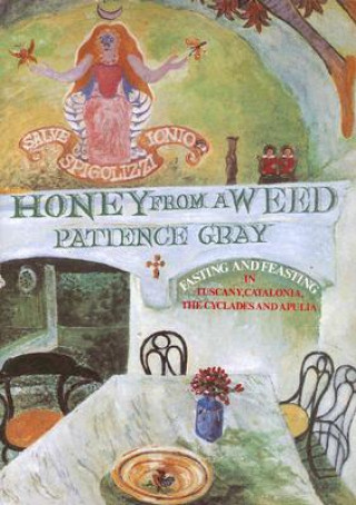 Knjiga Honey from a Weed Patience Gray