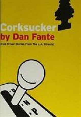 Könyv Corksucker Dan Fante