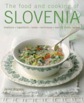 Carte Food and Cooking of Slovenia Janez Bogataj