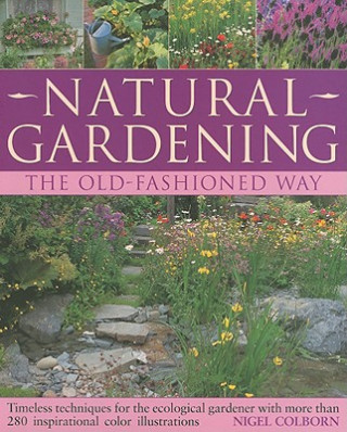 Kniha Natural Gardening the Traditional Way Nigel Colborn