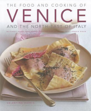 Książka Food and Cooking of Venice and the North East of Italy Valentina Harris