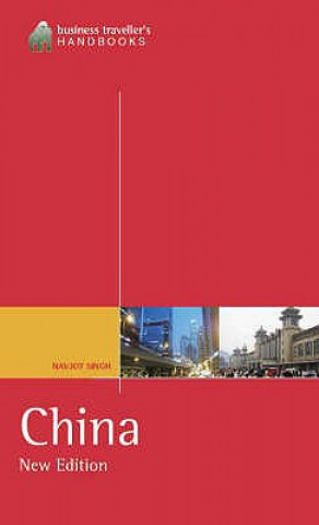 Carte Business Traveller's Handbook to China Navjot Singh