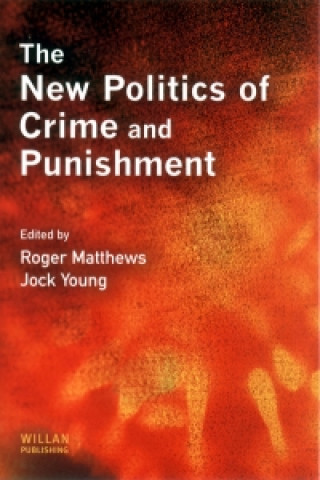 Kniha New Politics of Crime and Punishment Roger Matthews