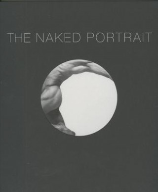 Carte Naked Portrait, The: 1900 - 2007 Martin Hammer