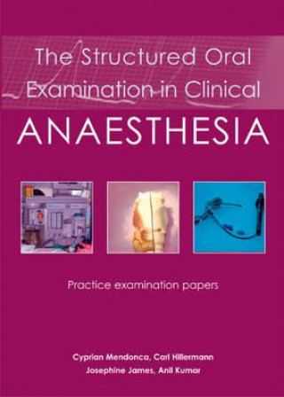 Kniha Structured Oral Examination in Clinical Anaesthesia Dr. Cyprian Mendonca