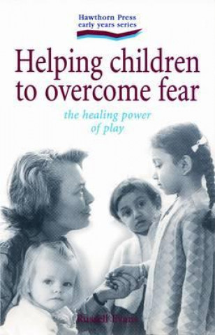 Kniha Helping Children to Overcome Fear Russell Evans