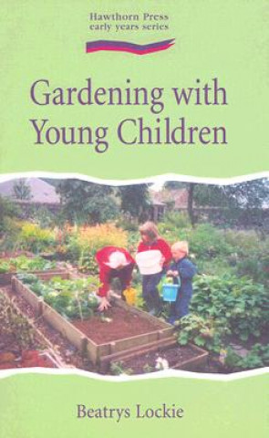 Carte Gardening with Young Children Beatrys Lockie