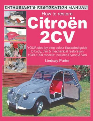 Carte How to Restore Citroen 2cv Lindsay Porter