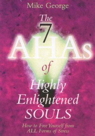 Könyv 7 Aha`s of Highly Enlightened Souls Mike George