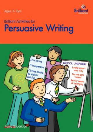 Carte Brilliant Activities for Persuasive Writing P Goodridge