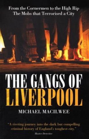 Książka Gangs Of Liverpool Michael Macilwee