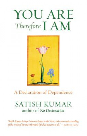 Könyv You are Therefore I am Satish Kumar