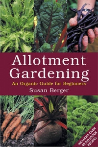 Knjiga Allotment Gardening Susan Berger