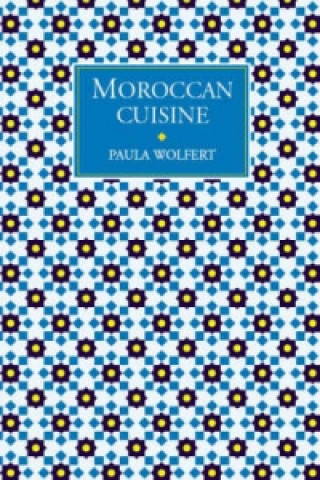 Книга Moroccan Cuisine Paula Wolfert