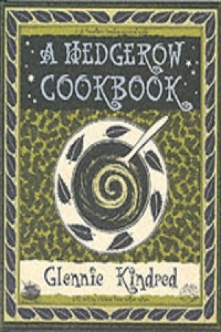 Könyv Hedgerow Cookbook Glennie Kindred