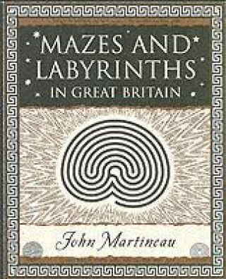 Könyv Mazes and Labyrinths John Martineau