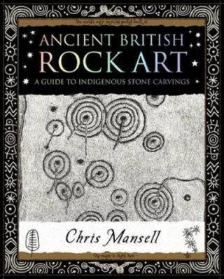 Kniha Ancient British Rock Art Chris Mansell