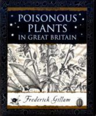 Könyv Poisonous Plants in Great Britain Fred Gilliam