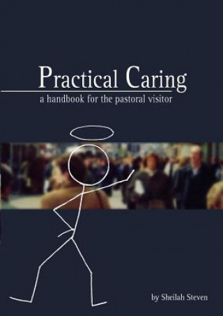 Knjiga Practical Caring Steven Sheilah