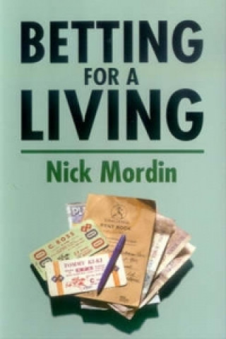 Könyv Betting for a Living Nick Mordin