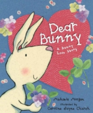 Kniha Dear Bunny Michaela Morgan