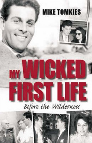 Kniha My Wicked First Life Mike Tomkies