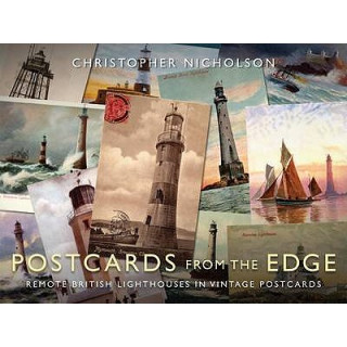 Kniha Postcards from the Edge: Remote British Lighthouses in Vintage Postcards Christopher Nicholson