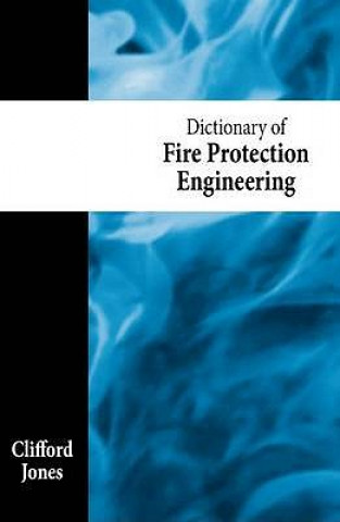 Kniha Dictionary of Fire Protection Engineering Clifford Jones