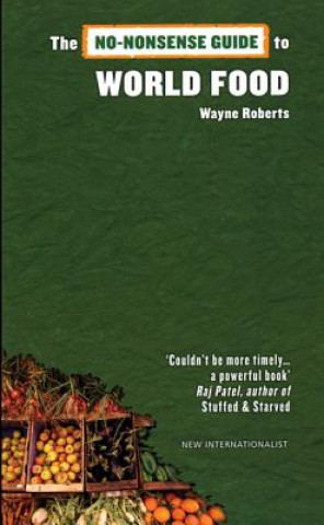 Buch No-nonsense Guide to World Food Wayne Roberts