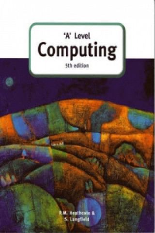 Książka 'A' Level Computing (5th Edition) P M Heathcote